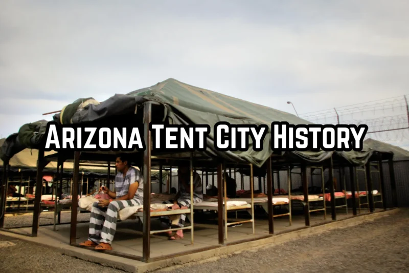 Arizona Tent City History and Why It Became Famous