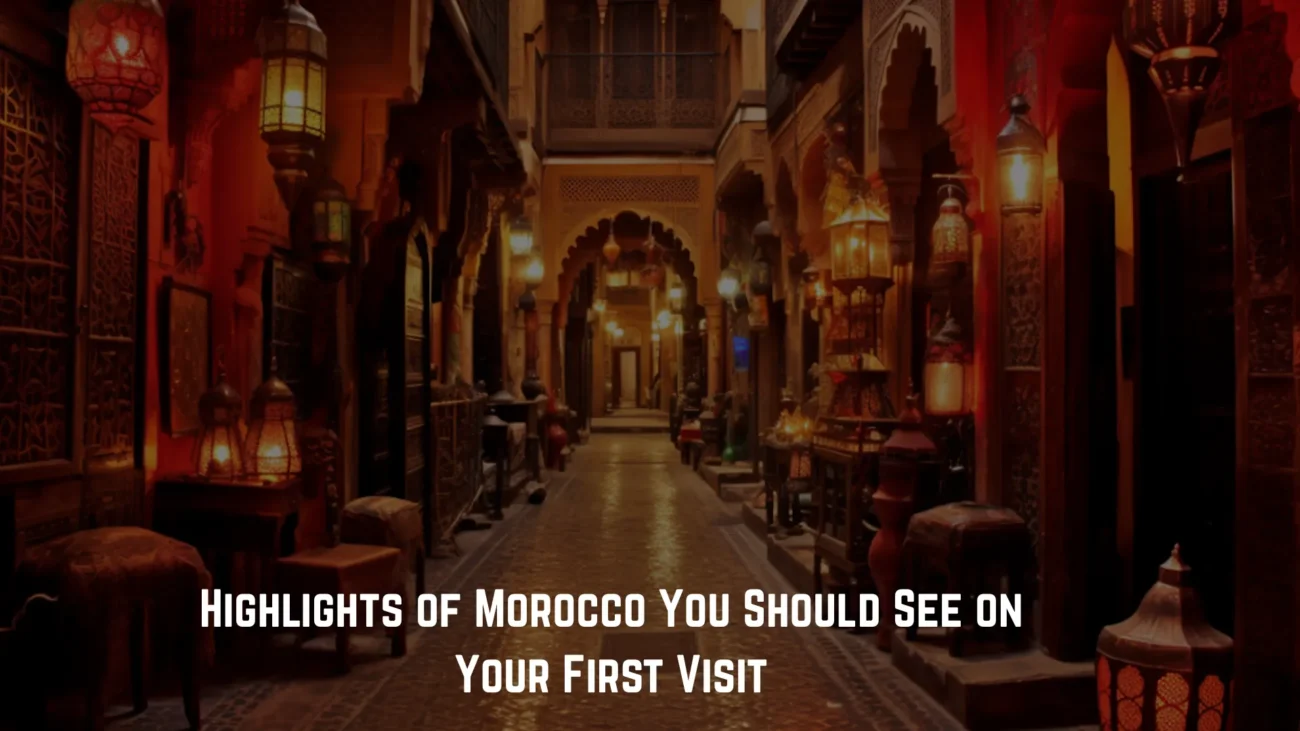 Highlights of Morocco
