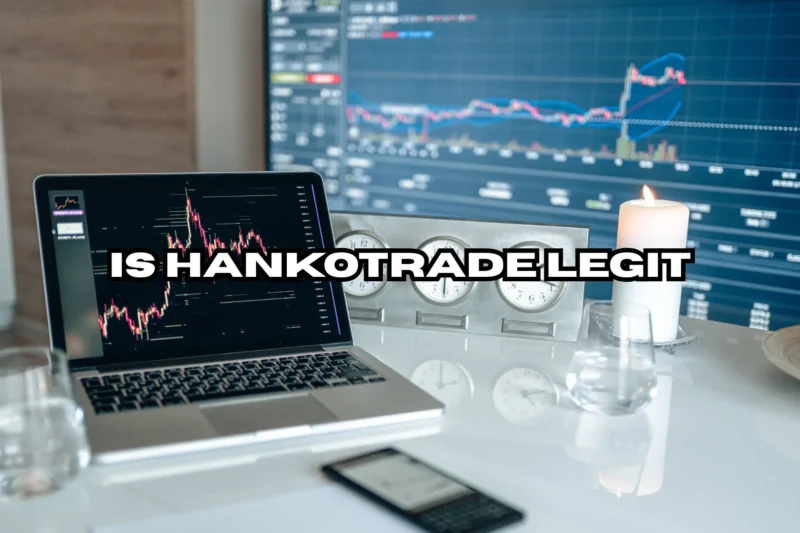 Is Hankotrade Legit? A Detailed Review of Regulation, Risks, and Trading Experience