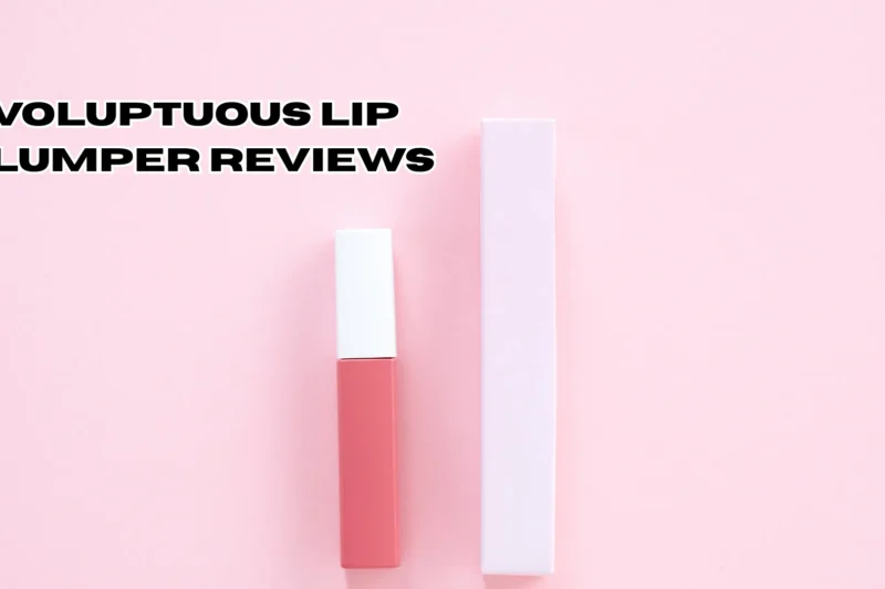 Voluptuous Lip Plumper Reviews: What Real Users Say About Fièra Fulluptuous